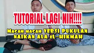 TERBARU TUTORIAL MACAM MACAM PUKULAN NAIKAN VERSI EL HIKMAH