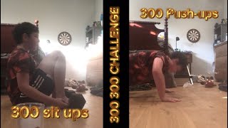 300 300 CHALLENGE! (300 SIT UPS AND 300 PUSH-UPS)