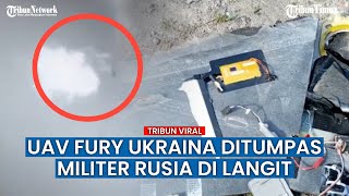 Detik-detik Sistem Anti-pesawat Rusia Tembak Jatuh UAV Fury Ukraina