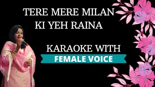 Tere Mere Milan Ki Yeh Raina Karaoke With Female Voice