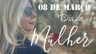 🌷08 de Março🌷 | Dia Internacional da Mulher 💐💝
