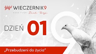 Wieczernik9 | Dzień 01 | Przebudzeni do życia