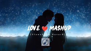Love Mashup slowed and reverb lofi nonstop video song #lofi #trending #viral #slowedlofi