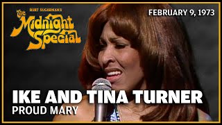 Proud Mary - Ike and Tina Turner | The Midnight Special