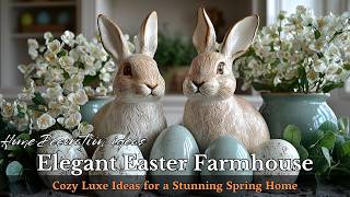 Easter Decorating Ideas 2025: Cozy Farmhouse Meets Elegant Rustic Charm