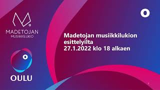 Madetojan musiikkilukion esittelyilta 27.01.2022