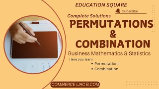 Permutations and Combination complete Video #educationsquare #businessmathematicsandstatistics #bmt