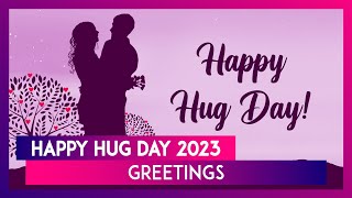 Happy Hug Day 2023 Greetings, Sweet Messages, Lovely Quotes and Warm Wishes You Can Share