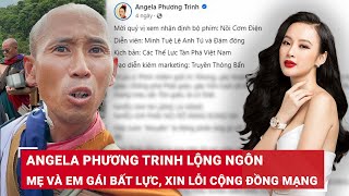 Sau phát ngôn ngông cuồng và mỉa mai ông Thích Minh Tuệ, Angela Phương Trinh có động thái gây chú ý