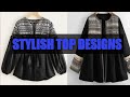 Stylish Top Designs 2022 |unique dress designz|