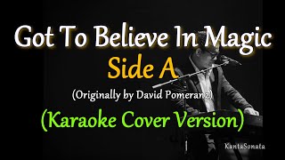 Got To Believe In Magic - by SIde A / David Pomeranz  (Karaoke Cover Version)