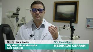 Diyabet Hastalarında Göz Sağlığı - Op. Dr. Zaur Zakiev