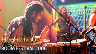 Hilight Tribe - Live at Boom Festival 2006 [AFTER MOVIE]