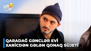 Şən Gənc - Qaradağ Gənclər Evi - Xaricdən gələn qonaq süjeti (5.Bölüm)