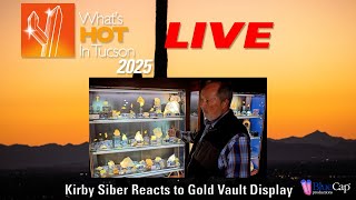 Kirby Siber Reacts to Gold Vault Display - What's Hot In Tucson: 2025 - LIVE