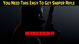 Hitman 3 💠 How I Easily Got One Of The Best Sniper Rifles