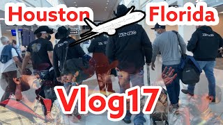 Vlog17 (  Houston - Florida )