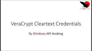 VeraCrypt Cleartext Credentials by Win32 API Hooking