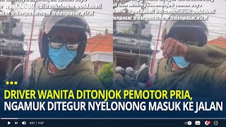 Viral Driver Wanita Ditonjok Pemotor Pria di Jalan, Ngamuk Usai Ditegur Nyelonong Masuk ke Jalan