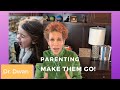 Make Them Go! | Positive Parenting