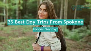 25 Best Day Trips From Spokane