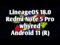 Unofficial LineageOS 18.0 for Redmi Note 5 Pro whyred Android 11 R | BongoPrideTV