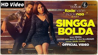 Singga New Song | Singga Bolda | Kade Ha Kade Na Singga | MusicMix | Kade Haan Kade Naa Singga Song