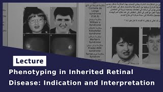 Phenotyping in Inherited Retinal Disease: Indication and Interpretation