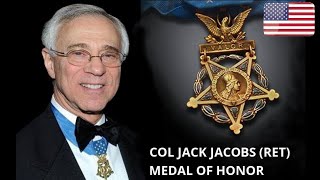 Colonel Jack Jacobs (Ret) - Medal of Honor