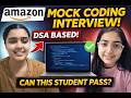 DSA Mock Interview with an Amazon Engineer | Can This Student Crack It?