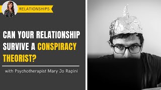 Can Your Relationship Survive a Conspiracy Theorist?