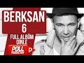 Berksan - 6 - ( Full Album Dinle )