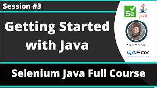 Selenium Java Training - Session 3 - Java (Part 1) - Getting Started with Java