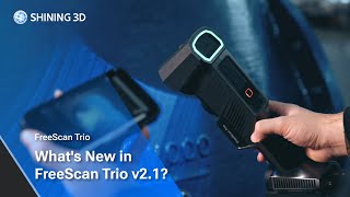 FreeScan Trio | What's New in FreeScan Trio v2.1?