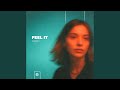 Feel It