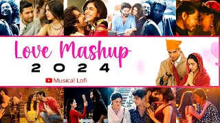 Love Mashup 2024 | Romantic Songs | Musical Lofi | Arijit singh | Bollywood Lofi | Romantic Mashup