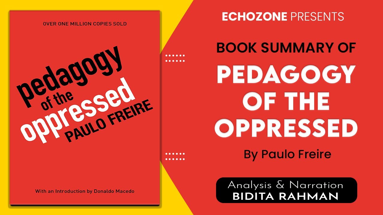 Pedagogy Of The Oppressed By Paulo Freire - Book Summary By Bidita ...