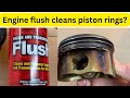 Engine flush works to clean engine! Can engine flush clean piston rings to stop oil consumption?