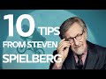 10 tips from Steven Spielberg for Screenwriters and Filmmakers