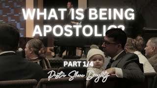 What Is Being Apostolic? [Part 1/4] | Pastor Shine Doughty