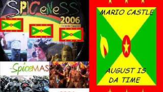 MARIO CASTLE - AUGUST IS DA TIME - GRENADA SOCA 2006