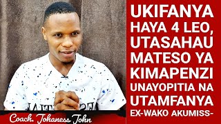 UKIFANYA HAYA 4 LEO, UTASAHAU MATESO YA KIMAPENZI UNAYOPITIA NA UTAMFANYA EX-WAKO AKUMISS- Johaness