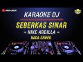 Karaoke Seberkas Sinar -  Nike Ardilla Versi Dj Remix Nada Cewek