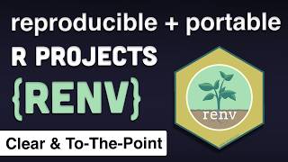 Using {renv} for Reproducible R Projects