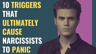 10 Triggers That Ultimately Cause Narcissists to Panic | NPD | Narcissism | Behind The Science
