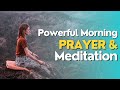 WAKE UP to a Powerful Morning with Prayer and Meditation!