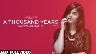 A Thousand Years - Christina Perri | Manya Tripathi | English Cover Song