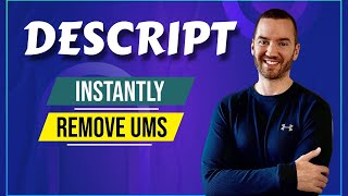Descript Remove Ums: How To Remove Um (And Filler Words) From Video