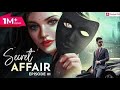 Secret Affair 1 - 50episode in hindi