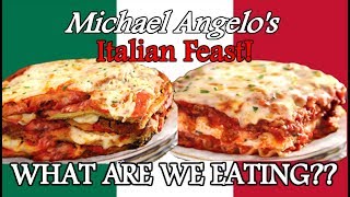 Michael Angelo's Frozen Italian Dinners - BEST EVER?? - WHAT ARE WE EATING??